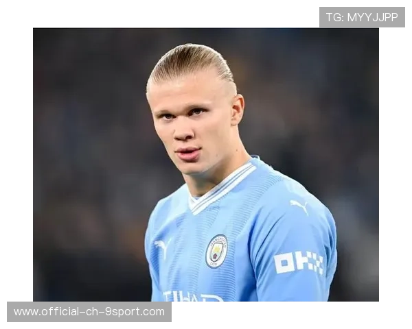 哈兰德的奋斗史:如何一步步接近C罗神话,哈兰德能否超越c罗 哈兰德的奋斗史:如何一步步接近C罗神话,哈兰德能否超越c罗